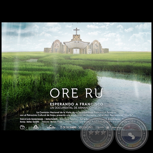 ORE RU Documental - Produccion General TANA SCHEMBORI y JUAN CARLOS MANEGLIA - Ao 2015